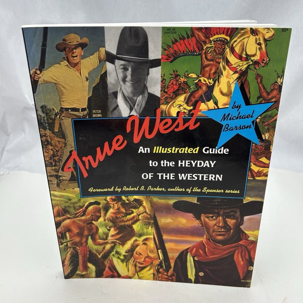 TRUE WEST An Illustrated Guide... Softcover Coffee Table Size Book